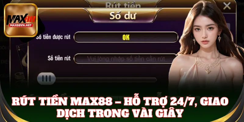 Rút tiền nhanh chóng, xử lý giao dịch chỉ vài phút